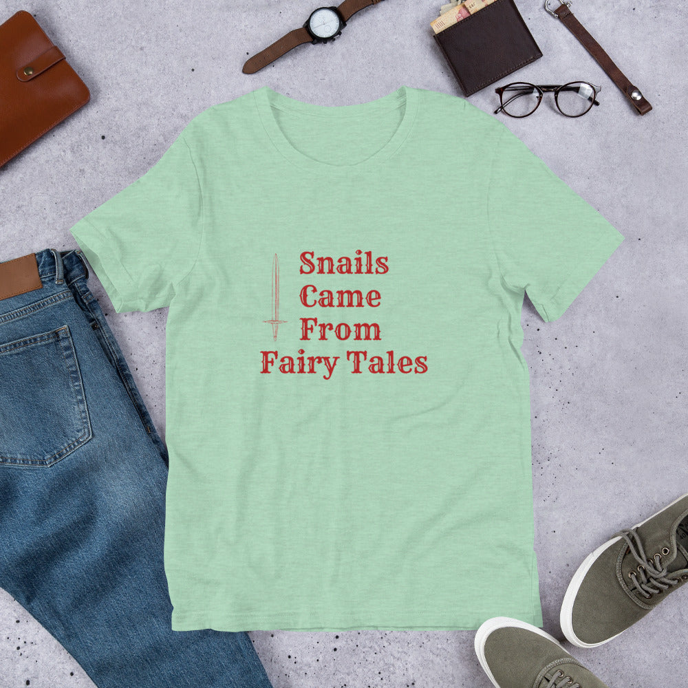 Snails Came From Fairy Tales T-Shirt