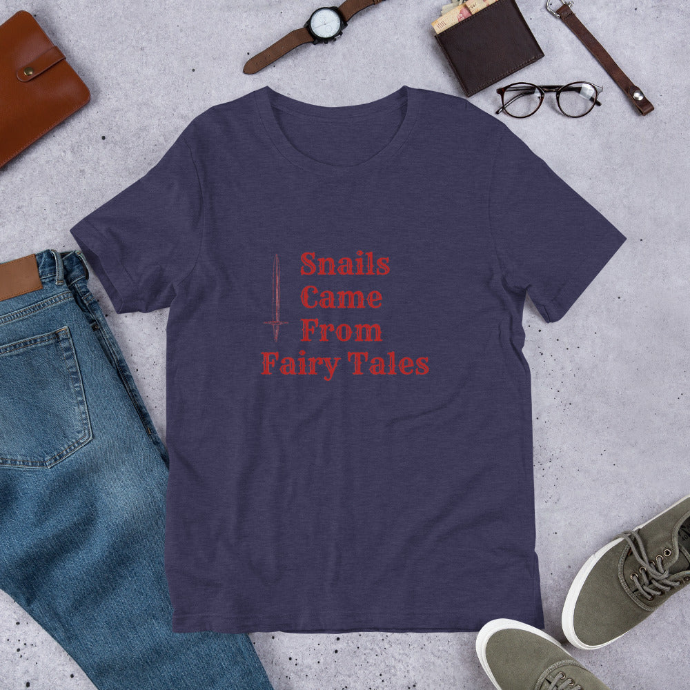 Snails Came From Fairy Tales T-Shirt