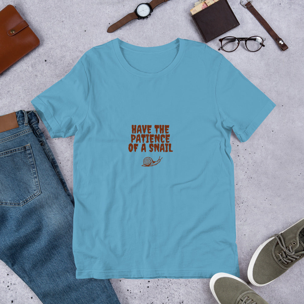 Have The Patience Of A Snail T-Shirt