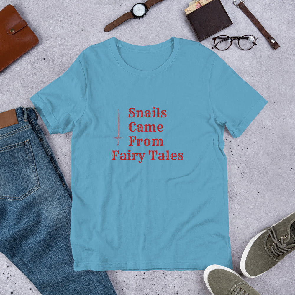 Snails Came From Fairy Tales T-Shirt