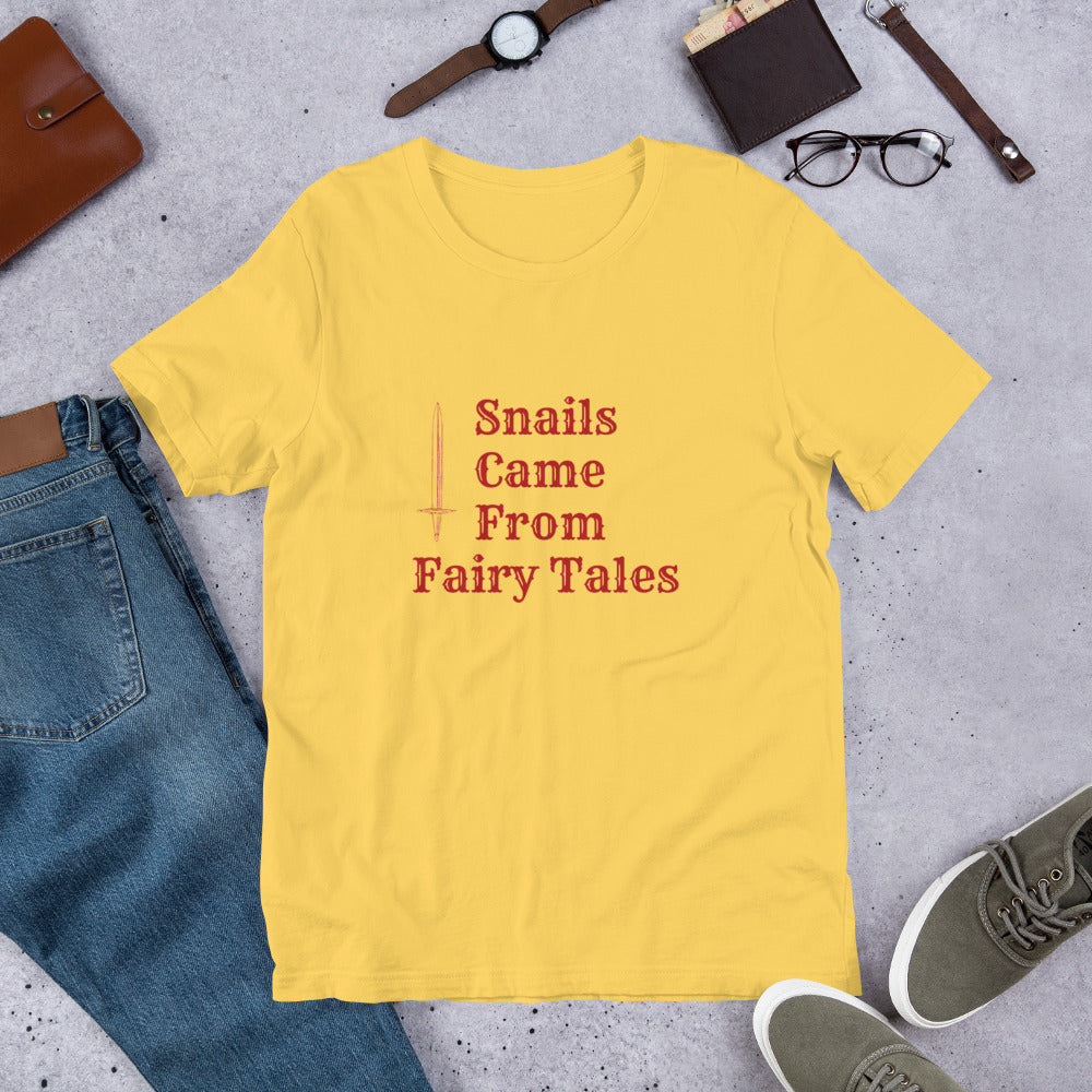 Snails Came From Fairy Tales T-Shirt